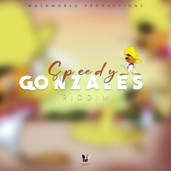 speedy gonzales riddim - mashworks studio