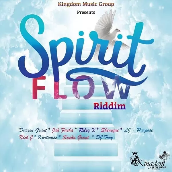 Spirit Flow Riddim – Kingdom Music Group / Nuchie Records spirit flow riddim - kingdom music group / nuchie records