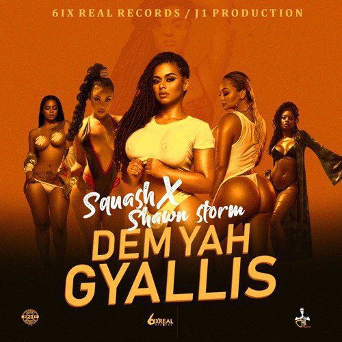 squash – dem yah gyallis ft. shawn storm