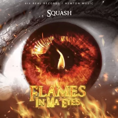 squash - flames in ma eyes