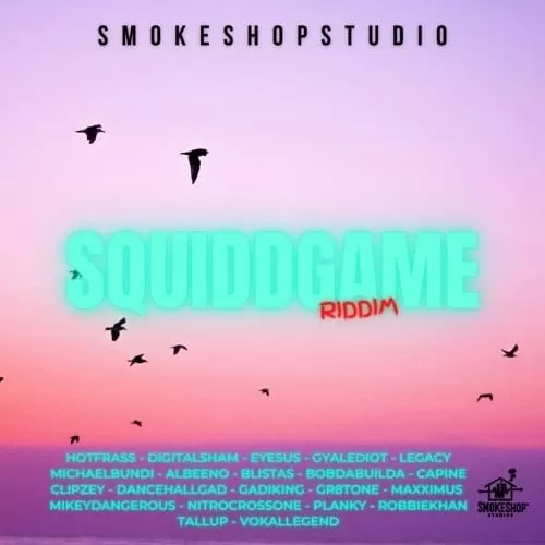 squid game riddim - smoke shop studio