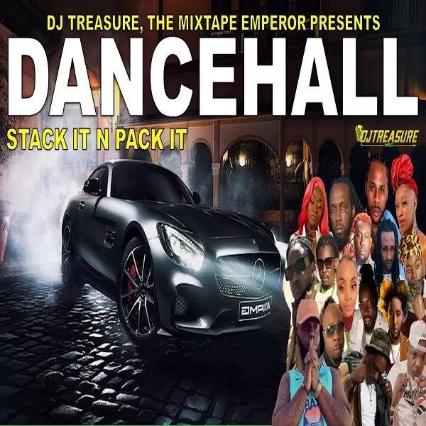 stack it n pack it dancehall mixtape - dj treasure