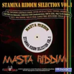 Stamina Riddim Selection Vol.1-Masta Riddim (2010) – Stamina-Records