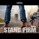 Stand Firm Riddim (2020) – Millbeatz Music Records