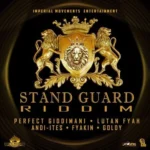 Stand Guard Riddim – Imperial Movement