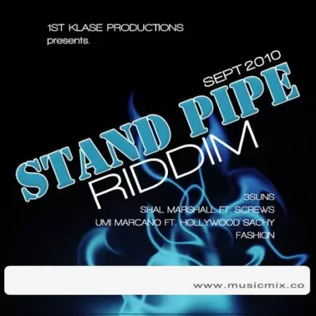 Stand Pipe Riddim – 1st Klase Productions Stand Pipe Riddim - 1st Klase Productions