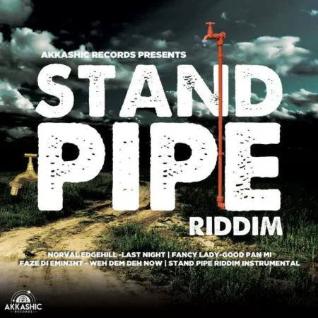 Stand Pipe Riddim – Akkashic Records Stand Pipe Riddim - Akkashic Records