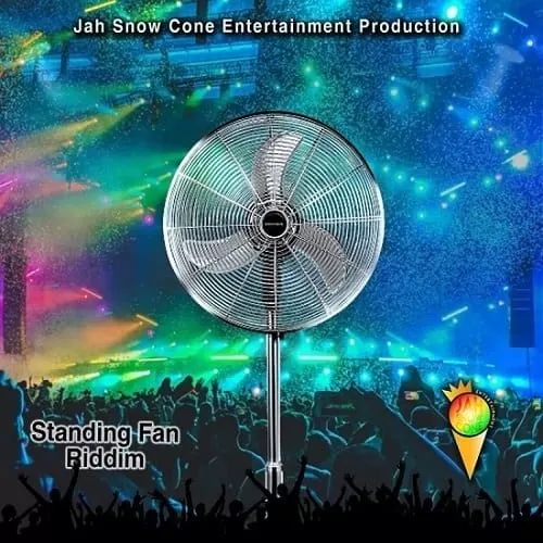 standing fan riddim - jah snow cone entertainment
