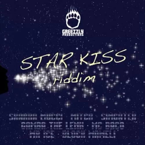 star kiss riddim - greezzly productions