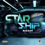Star Ship Riddim – Chiney Kong Production
