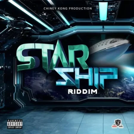 star ship riddim - chiney kong production