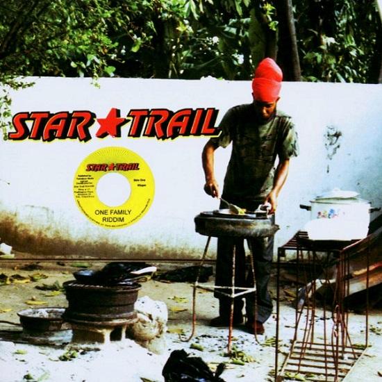 star trail - one family riddim