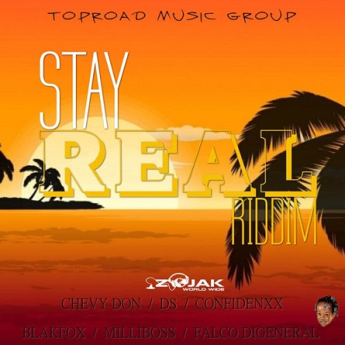 stay real riddim - toproad music group
