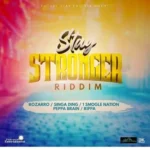 Stay Stronger Riddim – Future Star Entertainment