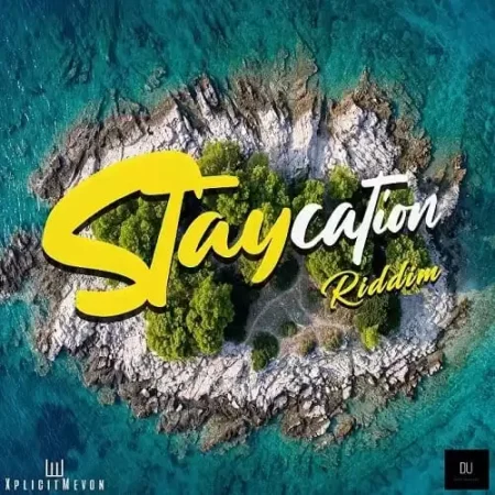 staycation riddim - xplicitmevon