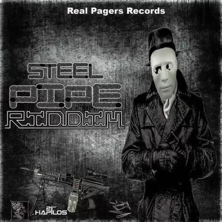 Steel Pipe Riddim – Real Pagers Records steel pipe riddim - real pagers records