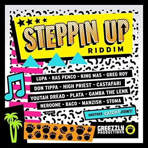 steppin up riddim - greeezly productions