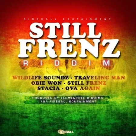 still frenz riddim - fireball edutainment