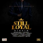 Still Loyal Riddim – Sol Records