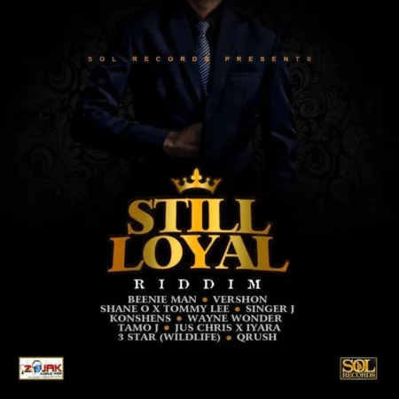 Still Loyal Riddim – Sol Records still loyal riddim - sol records