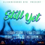 Still Yet Riddim – Dwayne ‘Slickrecords Walters