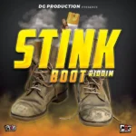 Stink Boot Riddim – Dg Productions