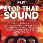 Stop That Sound Riddim – Irie Ites Records