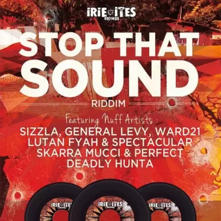 Stop That Sound Riddim - Irie Ites Records