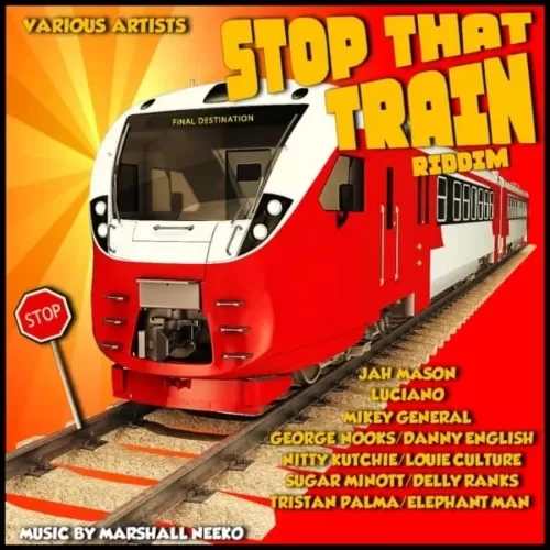 stop that train riddim - marshall neeko remix