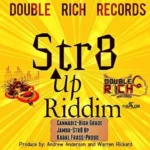 Str8 Up Riddim – Double Rich Records