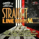 Straight Line Riddim – Garrison Entertainment