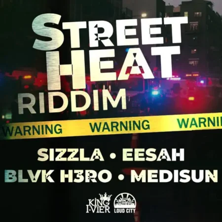 Street Heat Riddim - King I-vier Music And Loud City