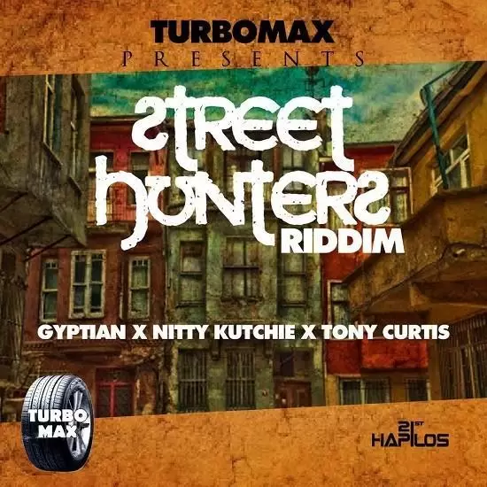 street hunters riddim - turbomax