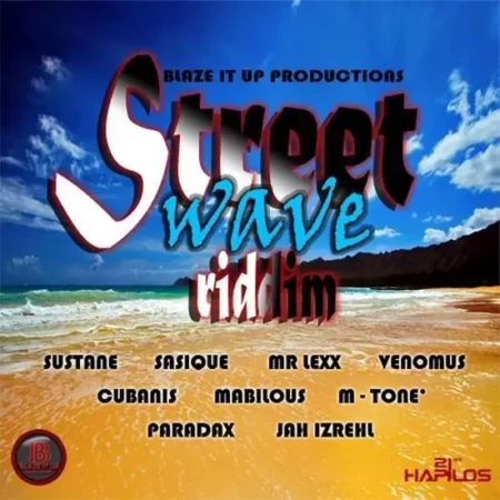 Street Wave Riddim – Blaze It Up Productions street wave riddim - blaze it up productions