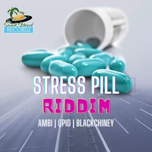 stress pill riddim - small island recordz