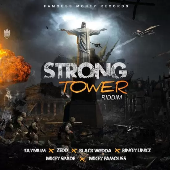 Strong Tower Riddim – Famouss Money Records