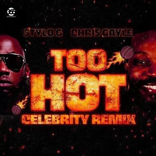 stylo g – too hot (celebrity remix) ft. chris gayle