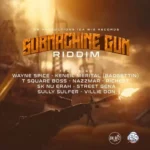 Submachine Gun Riddim – Sb Productions / Da Wiz Records