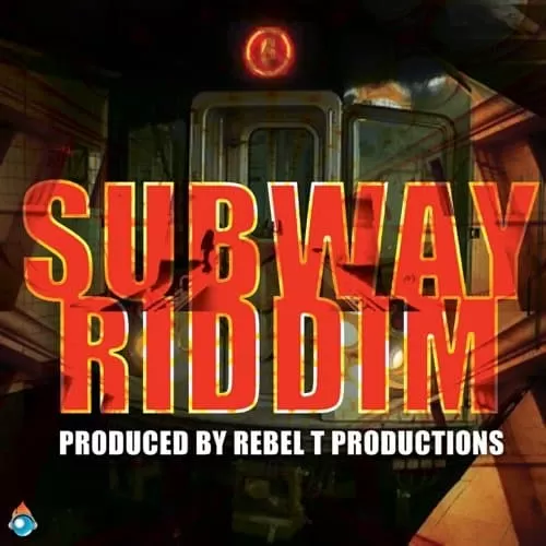 Subway Riddim - Rebel T Productions