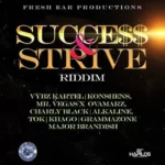Success and Strive Riddim – Fresh Ear Productions