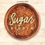 Sugar Riddim – DJ Private Ryan