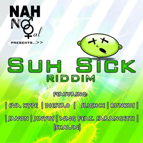 suh sick riddim - nng productions