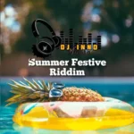 Summer Festive Riddim – Dj Inno Music