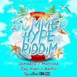 Summer Hype Riddim (2016) – Legend Celebrity Records
