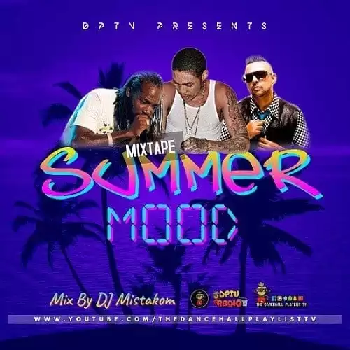 summer mood mixtape (lockdown edition) - dj mistakom