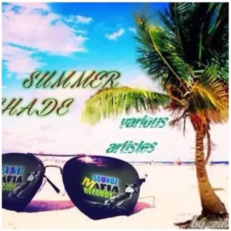 summer shade riddim - soundz mafia records