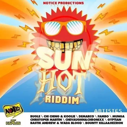 sun hot riddim - notice productions