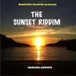 Sun Set Riddim – Back 2 Life Records