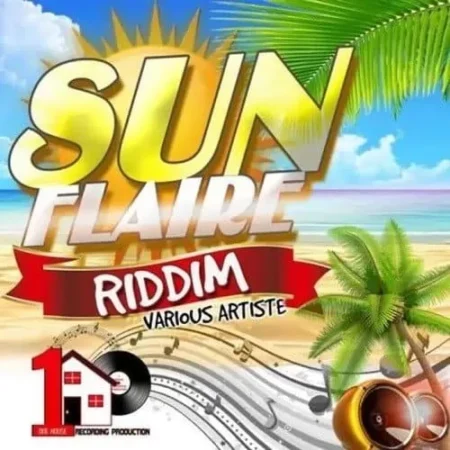 sunflaire riddim - one house productions