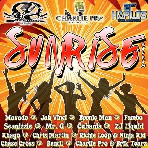 Sunrise Riddim – Seanizzle Records / Charlie Pro Records Sunrise Riddim - Seanizzle Records / Charlie Pro Records